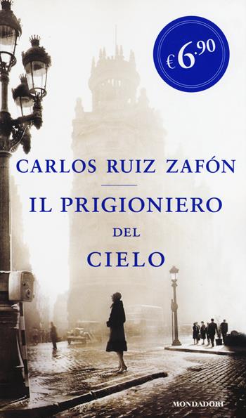 Il prigioniero del cielo - Carlos Ruiz Zafón - Libro Mondadori 2015, Edizione speciale | Libraccio.it