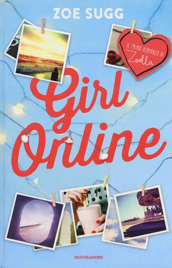 Girl online - Zoe Sugg - Libro Mondadori 2015, Chrysalide | Libraccio.it