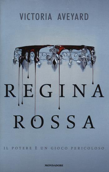 Regina rossa - Victoria Aveyard - Libro Mondadori 2015, Chrysalide | Libraccio.it