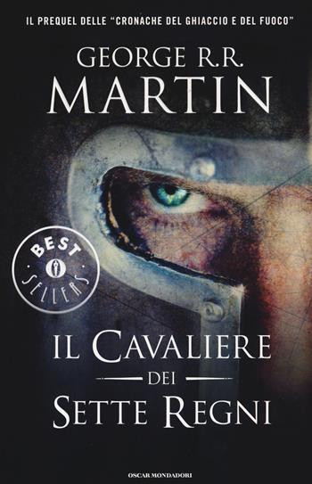 Il cavaliere dei Sette Regni - George R. R. Martin - Libro Mondadori 2015, Omnibus | Libraccio.it