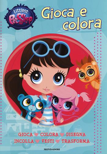 Gioca e colora. Littlest Pet Shop. Con adesivi. Ediz. illustrata  - Libro Mondadori 2015 | Libraccio.it