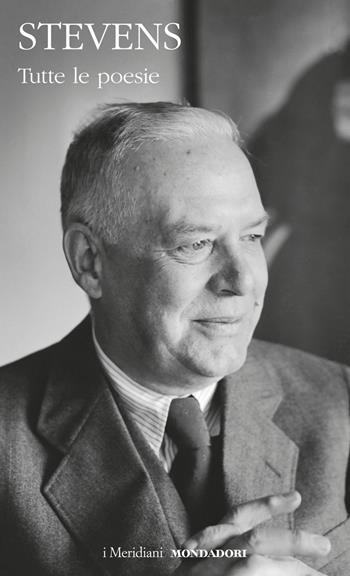 Tutte le poesie - Wallace Stevens - Libro Mondadori 2015, I Meridiani | Libraccio.it