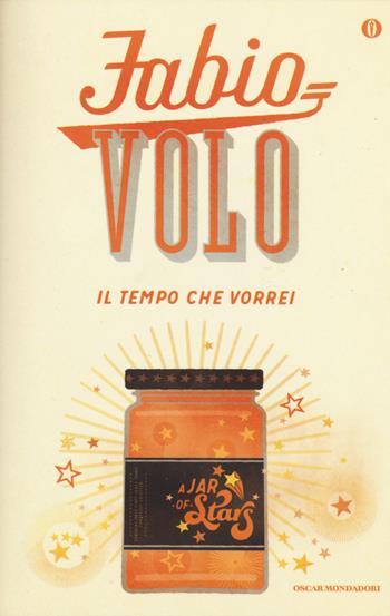 Il tempo che vorrei - Fabio Volo - Libro Mondadori 2015, Oscar bestsellers | Libraccio.it