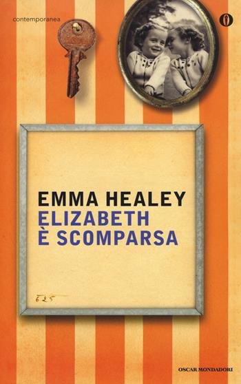 Elizabeth è scomparsa - Emma Healey - Libro Mondadori 2015, Oscar contemporanea | Libraccio.it