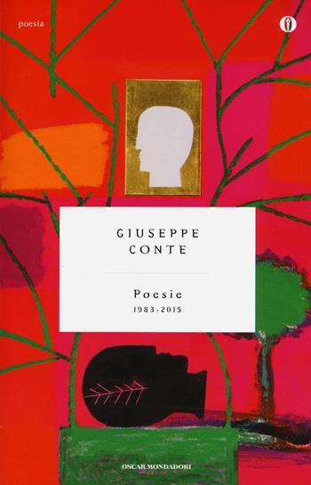 Poesie (1983-2015) - Giuseppe Conte - Libro Mondadori 2015, Oscar poesia | Libraccio.it