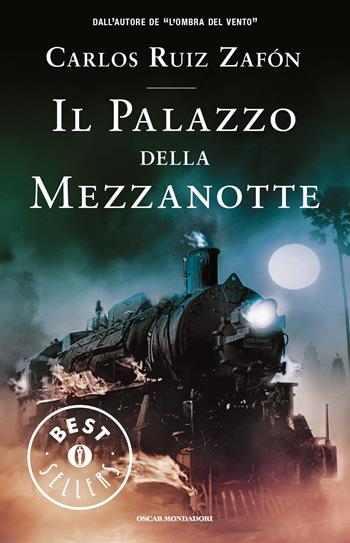 Il palazzo della mezzanotte - Carlos Ruiz Zafón - Libro Mondadori 2015, Oscar bestsellers | Libraccio.it