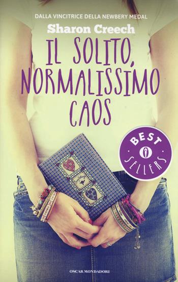 Il solito, normalissimo caos - Sharon Creech - Libro Mondadori 2015, Oscar bestsellers | Libraccio.it