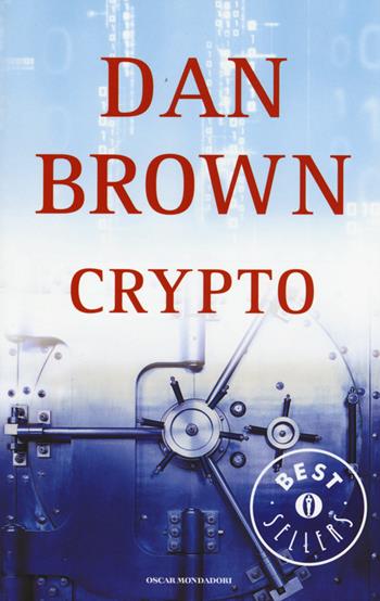 Crypto - Dan Brown - Libro Mondadori 2015, Oscar bestsellers | Libraccio.it