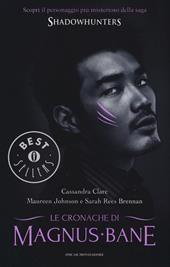 Le Cronache di Magnus Bane. Shadowhunters