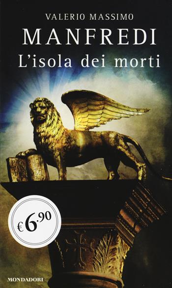 L' isola dei morti - Valerio Massimo Manfredi - Libro Mondadori 2015, Edizione speciale | Libraccio.it