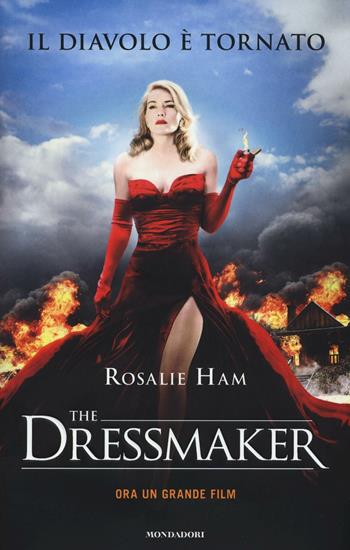 The dressmaker - Rosalie Ham - Libro Mondadori 2016, Omnibus | Libraccio.it