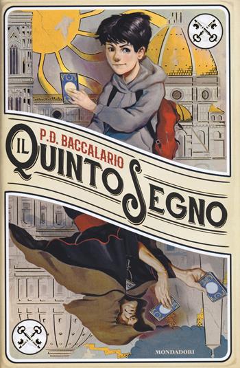 Il quinto segno - Pierdomenico Baccalario - Libro Mondadori 2015, I Grandi | Libraccio.it