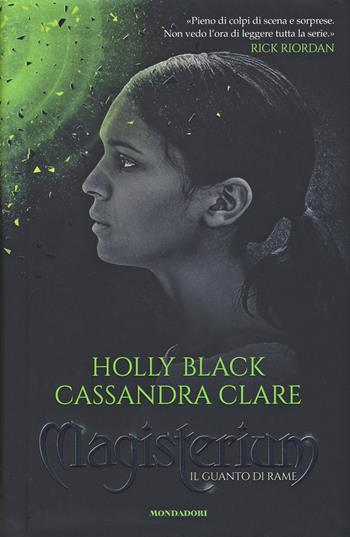 Il guanto di rame. Magisterium. Vol. 2 - Holly Black, Cassandra Clare - Libro Mondadori 2015, I Grandi | Libraccio.it