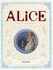 Alice nel paese delle meraviglie-Attraverso lo specchio e quello che Alice vi trovò. Ediz. illustrata