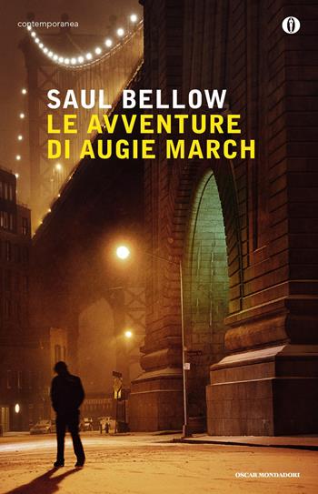 Le avventure di Augie March - Saul Bellow - Libro Mondadori 2015, Oscar contemporanea | Libraccio.it