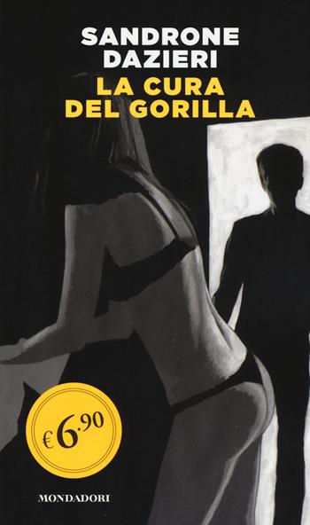 La cura del gorilla - Sandrone Dazieri - Libro Mondadori 2015, Edizione speciale | Libraccio.it
