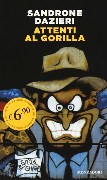 Attenti al gorilla - Sandrone Dazieri - Libro Mondadori 2015, Edizione speciale | Libraccio.it