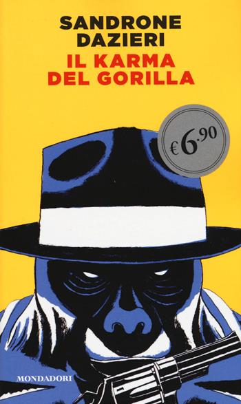 Il Karma del Gorilla - Sandrone Dazieri - Libro Mondadori 2015, Edizione speciale | Libraccio.it