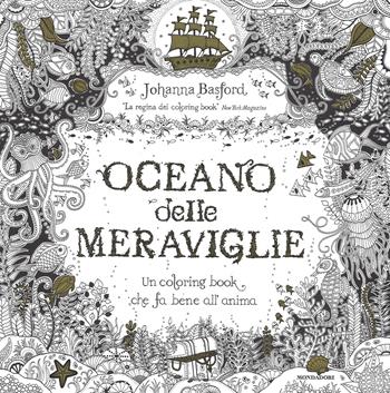 Oceano delle meraviglie - Johanna Basford - Libro Mondadori 2015, Arcobaleno | Libraccio.it