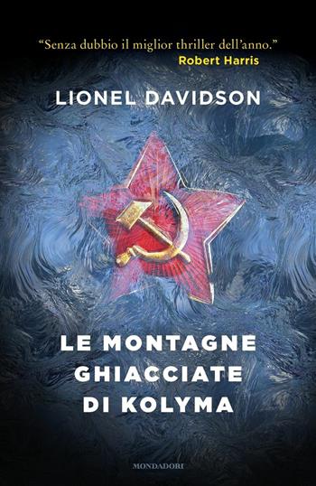 Le montagne ghiacciate di Kolyma - Lionel Davidson - Libro Mondadori 2016, Omnibus | Libraccio.it
