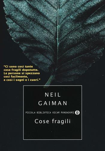 Cose fragili - Neil Gaiman - Libro Mondadori 2016, Piccola biblioteca oscar | Libraccio.it