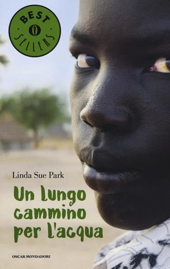 Un lungo cammino per l'acqua - Linda S. Park - Libro Mondadori 2016, Oscar bestsellers | Libraccio.it