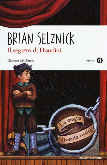 Il segreto di Houdini - Brian Selznick - Libro Mondadori 2016, Oscar junior | Libraccio.it