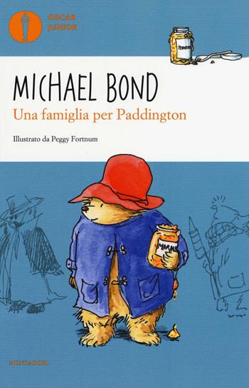 Una famiglia per Paddington. Ediz. illustrata - Michael Bond - Libro Mondadori 2016, Oscar junior | Libraccio.it