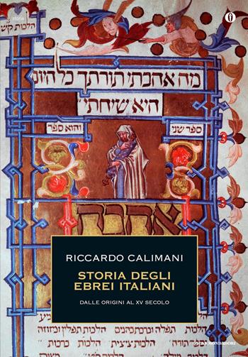 Storia degli ebrei italiani. Vol. 1: Dalle origini al XV secolo - Riccardo Calimani - Libro Mondadori 2016, Oscar storia | Libraccio.it