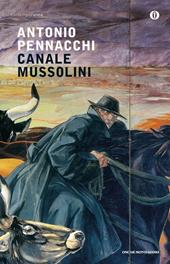 Canale Mussolini. Parte prima