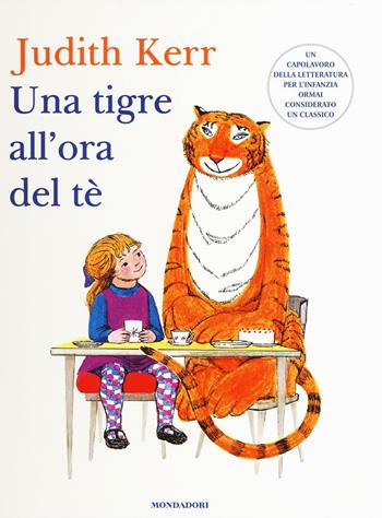 Una tigre all'ora del tè. Ediz. illustrata - Judith Kerr - Libro Mondadori 2016 | Libraccio.it