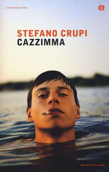 Cazzimma - Stefano Crupi - Libro Mondadori 2016, Oscar contemporanea | Libraccio.it