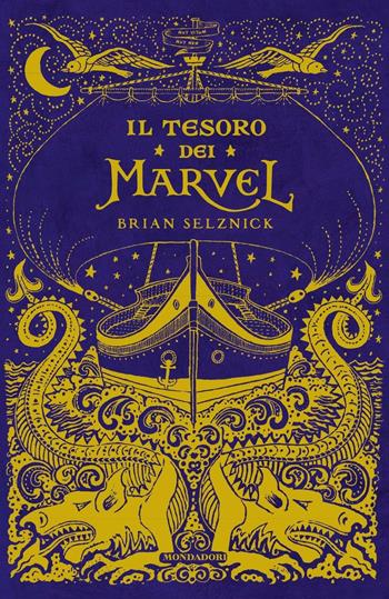 Il tesoro dei Marvel - Brian Selznick - Libro Mondadori 2016, Contemporanea | Libraccio.it