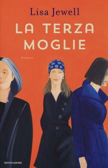 La terza moglie - Lisa Jewell - Libro Mondadori 2016, Omnibus | Libraccio.it