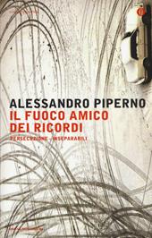 Persecuzione-Inseparabili. Il fuoco amico dei ricordi