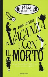 In vacanza con il morto. Miss Detective