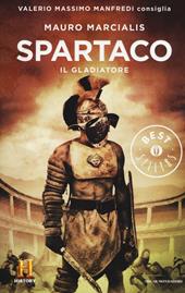 Spartaco il gladiatore. Il romanzo di Roma. Vol. 3