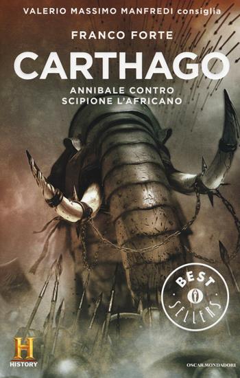 Carthago. Annibale contro Scipione l'Africano. Il romanzo di Roma. Vol. 2 - Franco Forte - Libro Mondadori 2016, Oscar bestsellers history | Libraccio.it