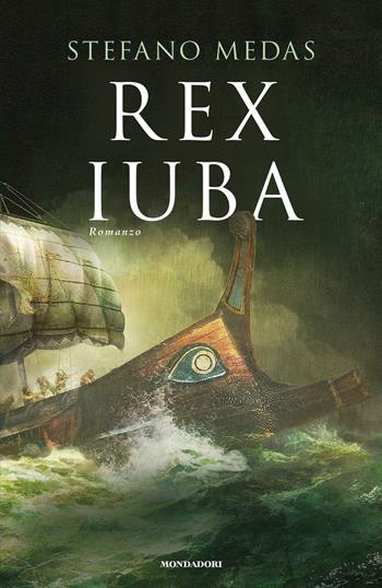 Rex Iuba - Stefano Medas - Libro Mondadori 2016, Omnibus | Libraccio.it