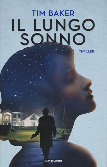Il lungo sonno - Tim Baker - Libro Mondadori 2016, Omnibus | Libraccio.it