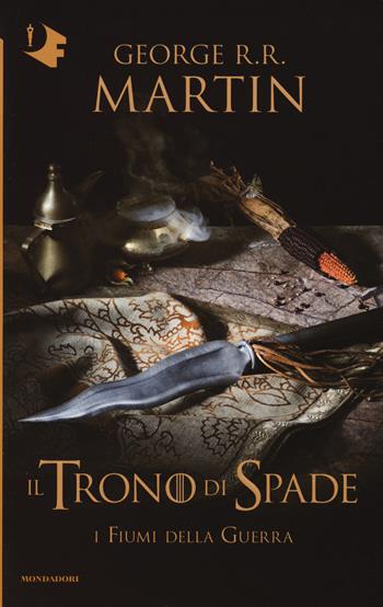 Il trono di spade. Vol. 6: fiumi della guerra, I. - George R. R. Martin - Libro Mondadori 2016, Oscar fantastica | Libraccio.it