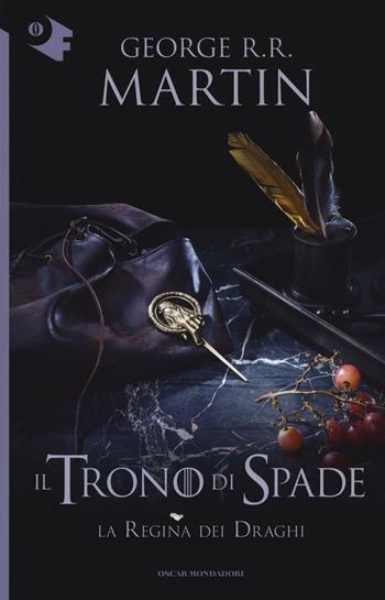 Il trono di spade. Vol. 4: La regina dei draghi - George R. R. Martin - Libro Mondadori 2016, Oscar fantastica | Libraccio.it