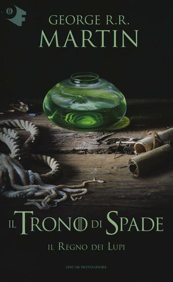 Il trono di spade. Vol. 3: Il regno dei lupi - George R. R. Martin - Libro Mondadori 2016, Oscar fantastica | Libraccio.it