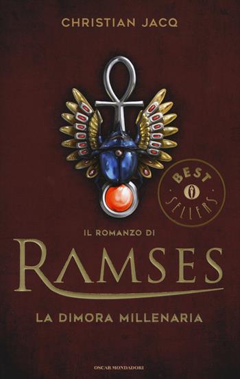 La dimora millenaria. Il romanzo di Ramses. Vol. 2 - Christian Jacq - Libro Mondadori 2016, Oscar grandi bestsellers | Libraccio.it