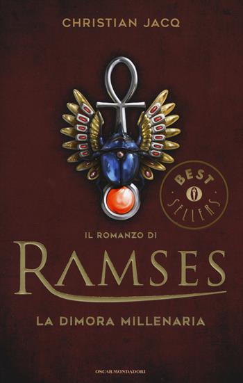 La dimora millenaria. Il romanzo di Ramses. Vol. 2 - Christian Jacq - Libro Mondadori 2016, Oscar grandi bestsellers | Libraccio.it