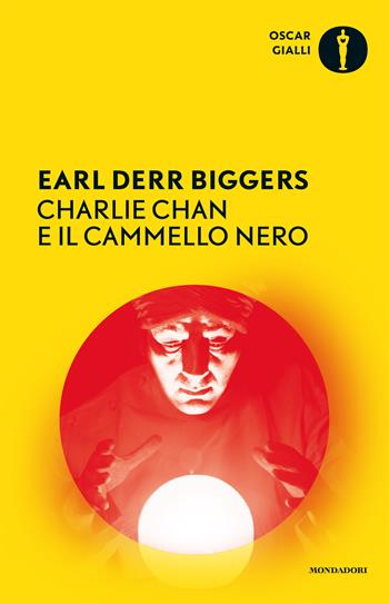 Charlie Chan e il cammello nero - Earl D. Biggers - Libro Mondadori 2016, Oscar gialli | Libraccio.it