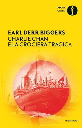 Charlie Chan e la crociera tragica - Earl D. Biggers - Libro Mondadori 2016, Oscar gialli | Libraccio.it