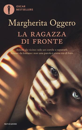 La ragazza di fronte - Margherita Oggero - Libro Mondadori 2017, Oscar bestsellers | Libraccio.it