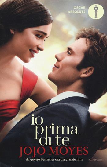 Io prima di te - Jojo Moyes - Libro Mondadori 2016, Oscar absolute | Libraccio.it