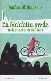 La bicicletta verde. Su due ruote verso la libertà